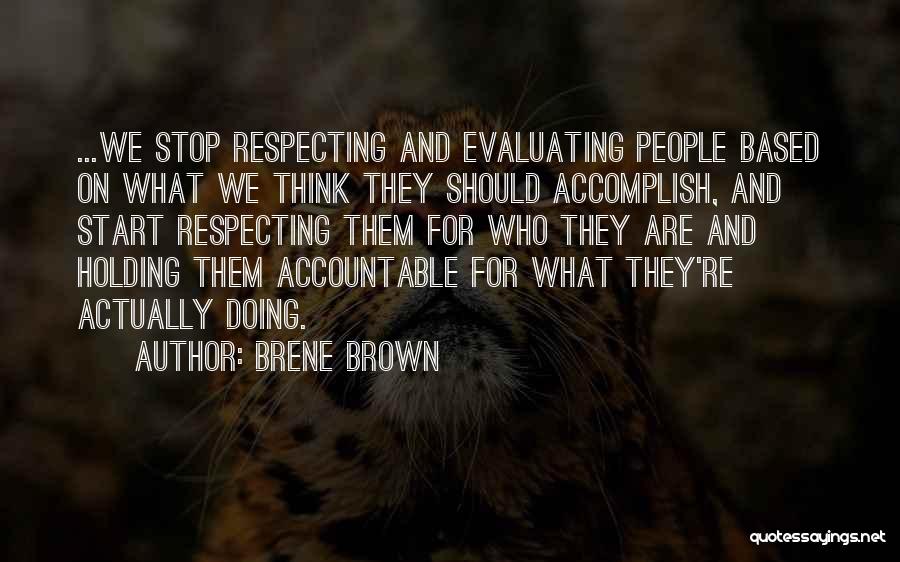 Holding Yourself Accountable Quotes By Brene Brown