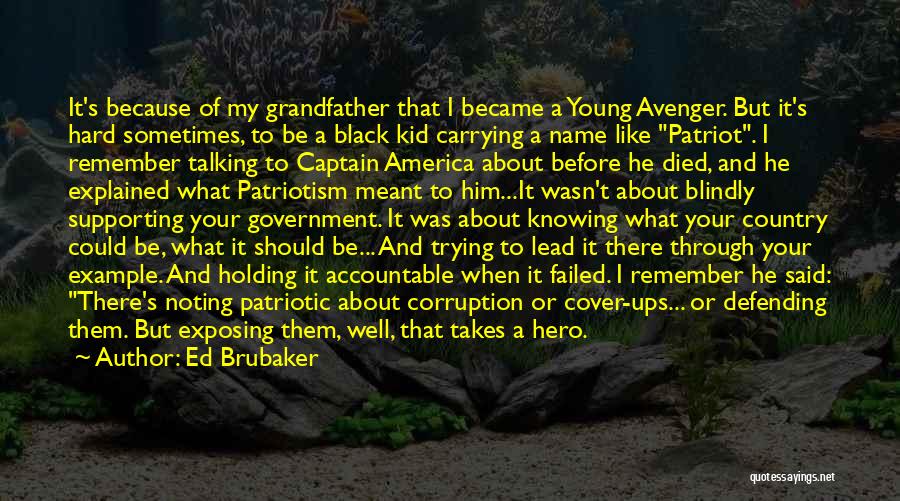 Holding Yourself Accountable Quotes By Ed Brubaker