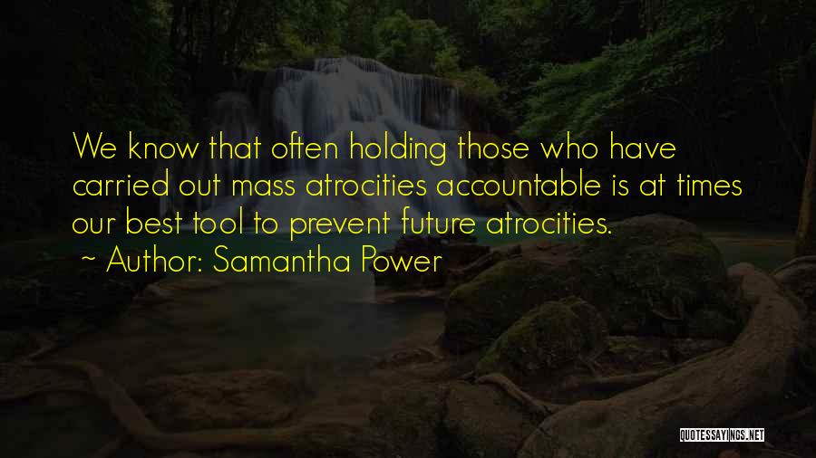 Holding Yourself Accountable Quotes By Samantha Power