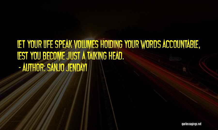 Holding Yourself Accountable Quotes By Sanjo Jendayi