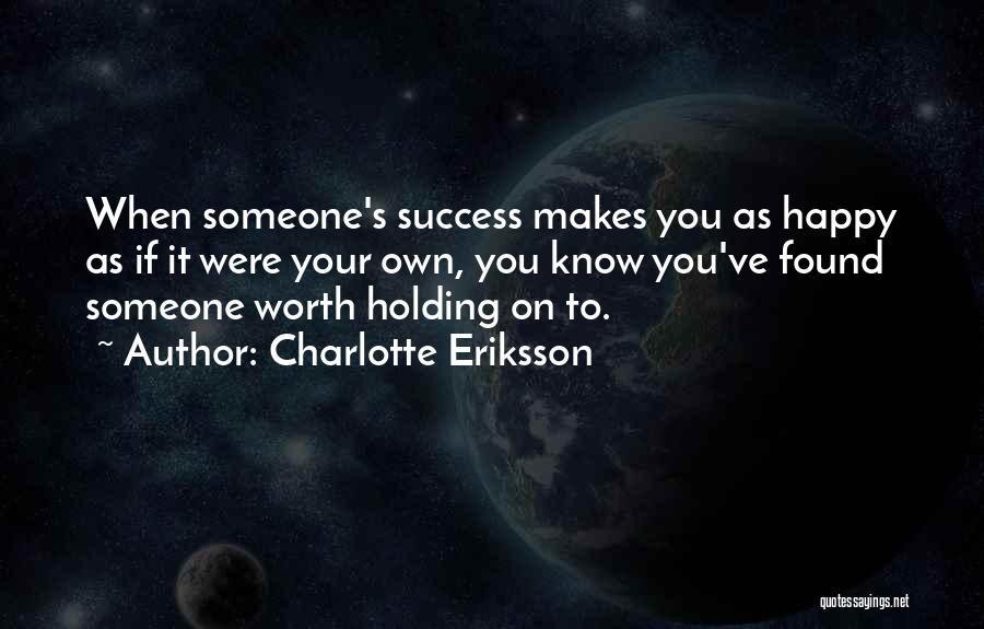 Holding Yourself Together Quotes By Charlotte Eriksson