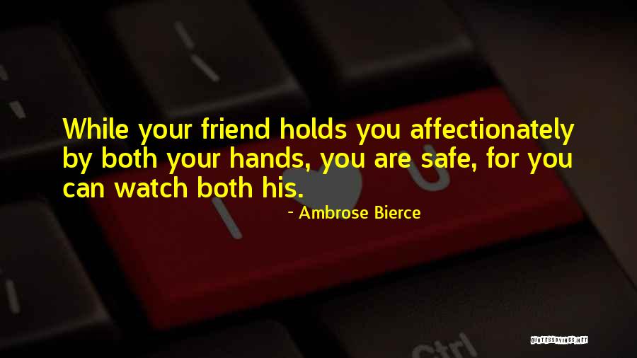 Holds Hands Quotes By Ambrose Bierce Holds Hands Quotes By Ambrose Bierce