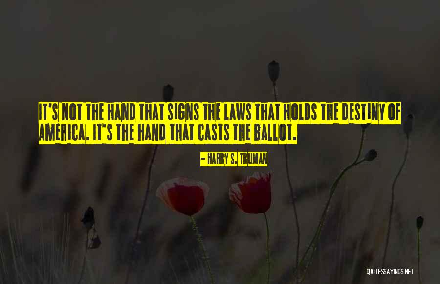 Holds Hands Quotes By Harry S. Truman Holds Hands Quotes By Harry S. Truman