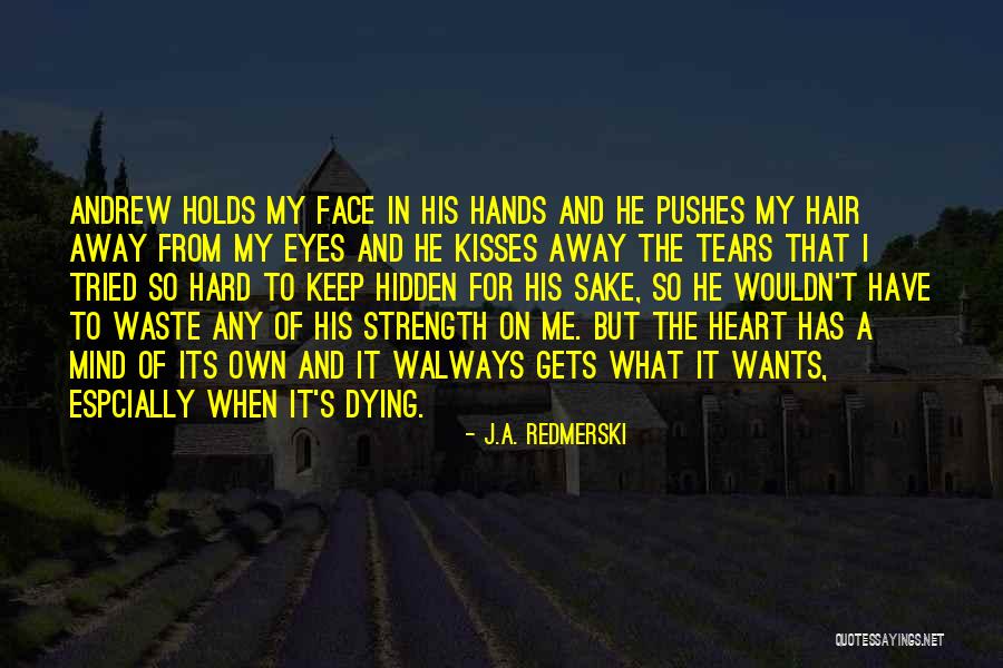 Holds Hands Quotes By J.A. Redmerski Holds Hands Quotes By J.A. Redmerski