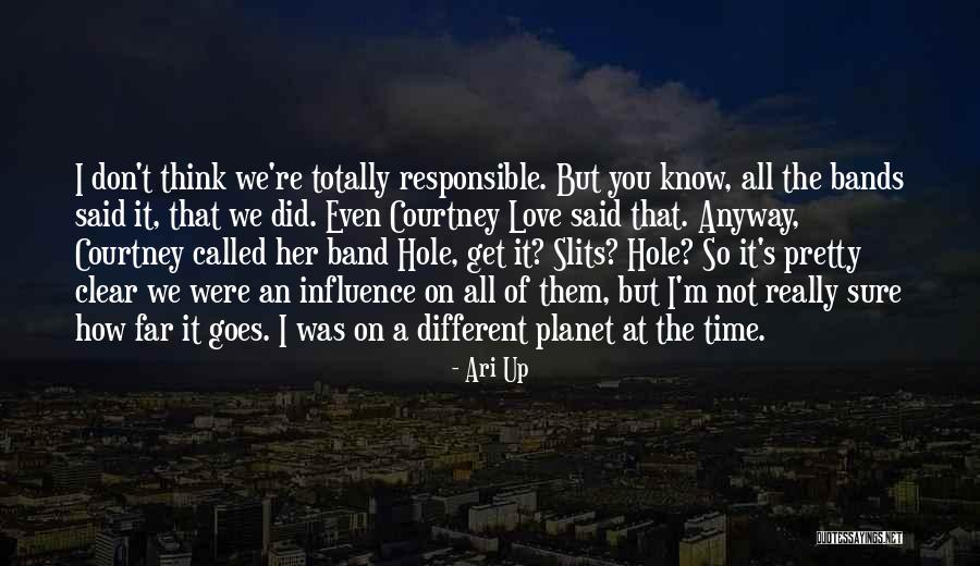 Hole Band Quotes By Ari Up