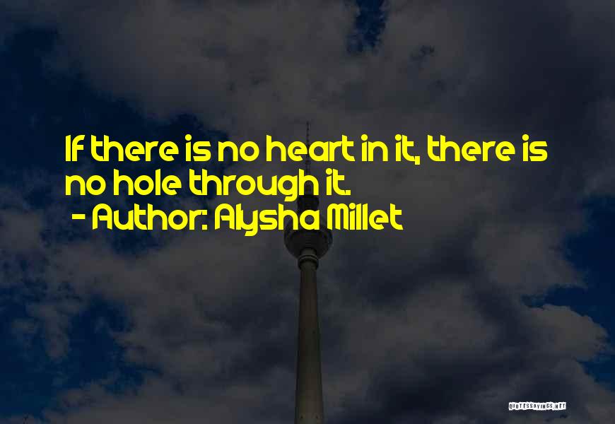 Hole In Heart Quotes By Alysha Millet