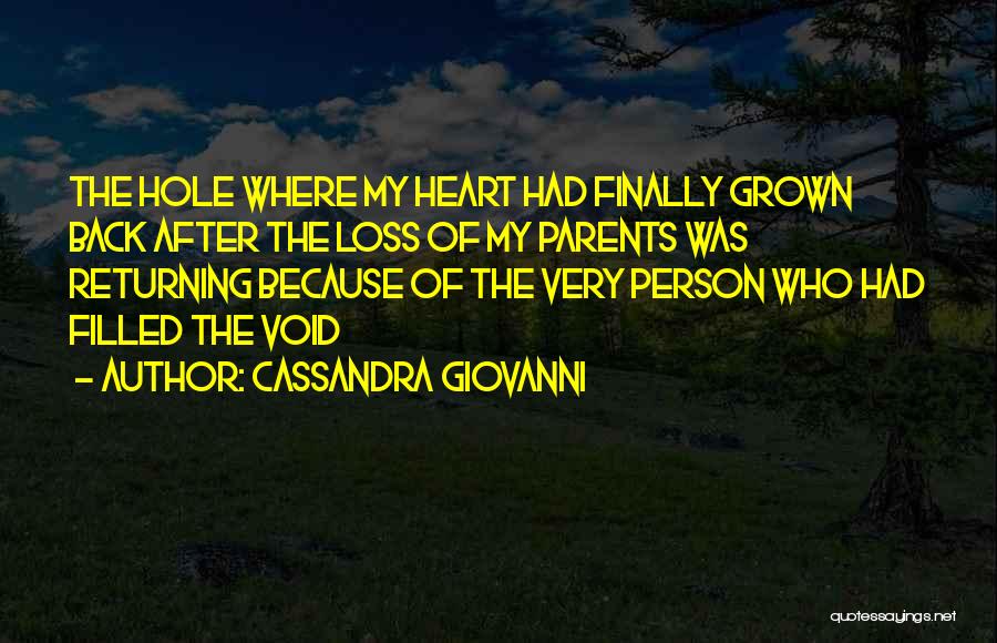 Hole In Heart Quotes By Cassandra Giovanni