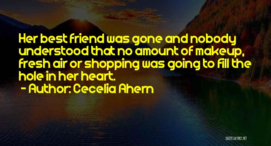 Hole In Heart Quotes By Cecelia Ahern
