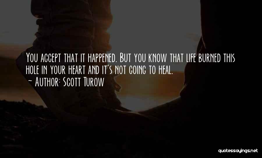 Hole In Heart Quotes By Scott Turow