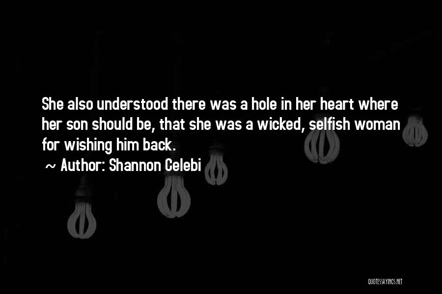 Hole In Heart Quotes By Shannon Celebi