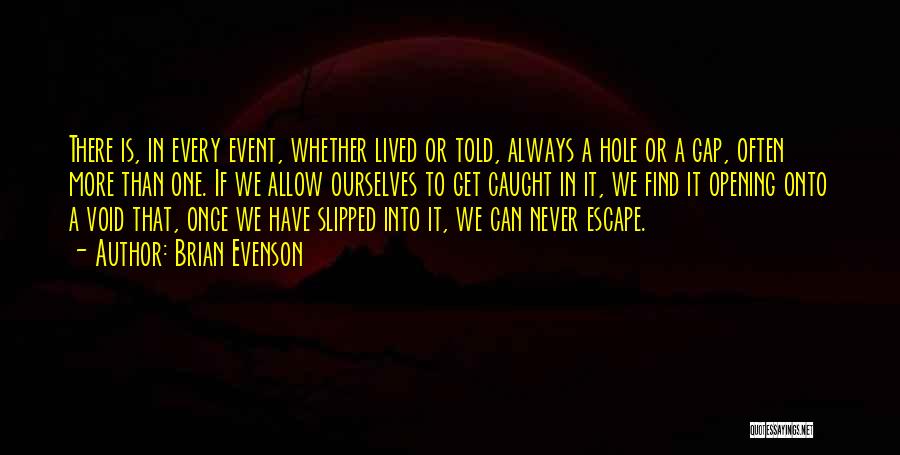 Hole In One Quotes By Brian Evenson