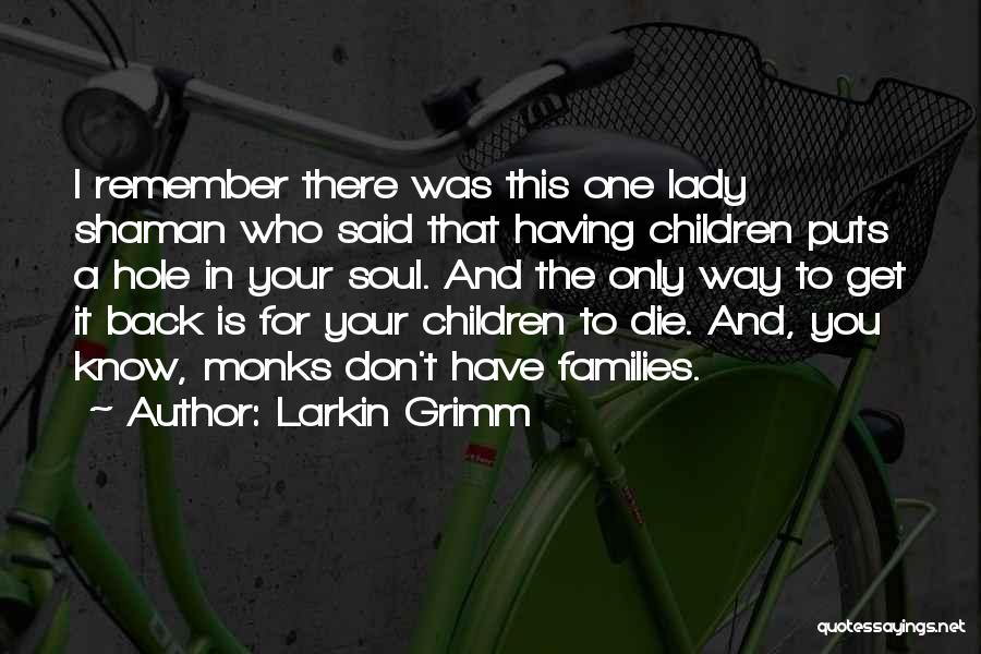 Hole In One Quotes By Larkin Grimm