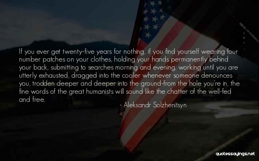 Hole In The Ground Quotes By Aleksandr Solzhenitsyn