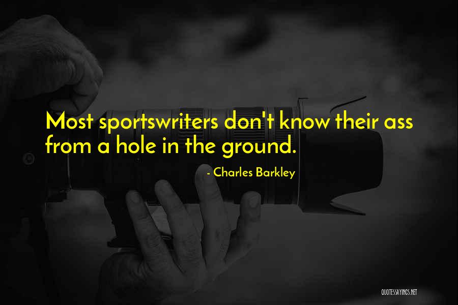 Hole In The Ground Quotes By Charles Barkley