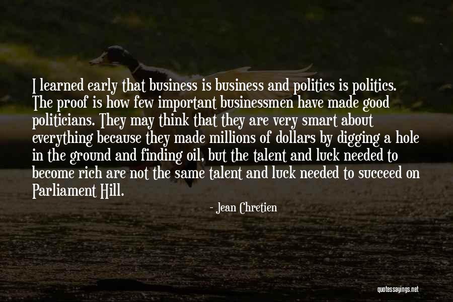 Hole In The Ground Quotes By Jean Chretien