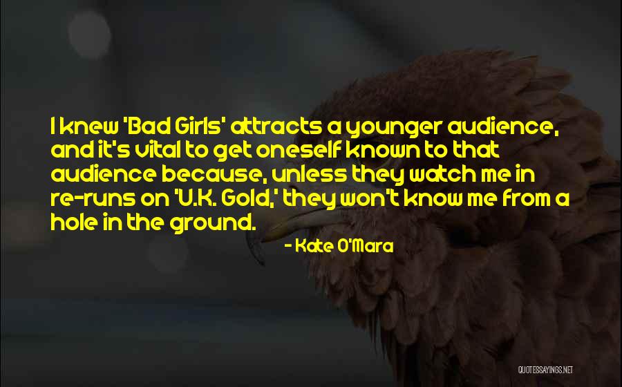 Hole In The Ground Quotes By Kate O'Mara