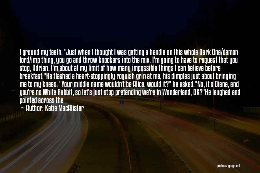 Hole In The Ground Quotes By Katie MacAlister