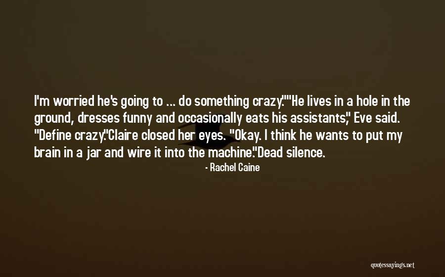 Hole In The Ground Quotes By Rachel Caine