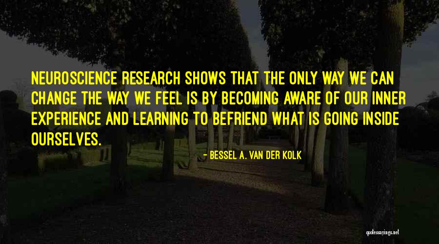 Holekamp Guest Quotes By Bessel A. Van Der Kolk Holekamp Guest Quotes By Bessel A. Van Der Kolk