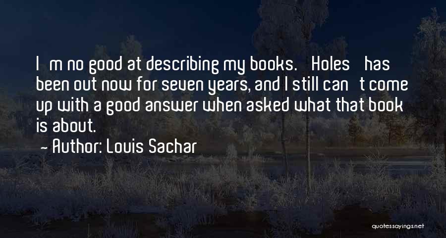 Holes By Louis Sachar Quotes By Louis Sachar