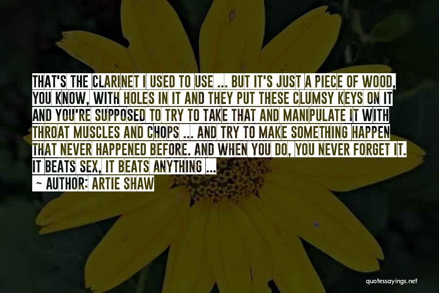 Holes Holes In 3 Quotes By Artie Shaw