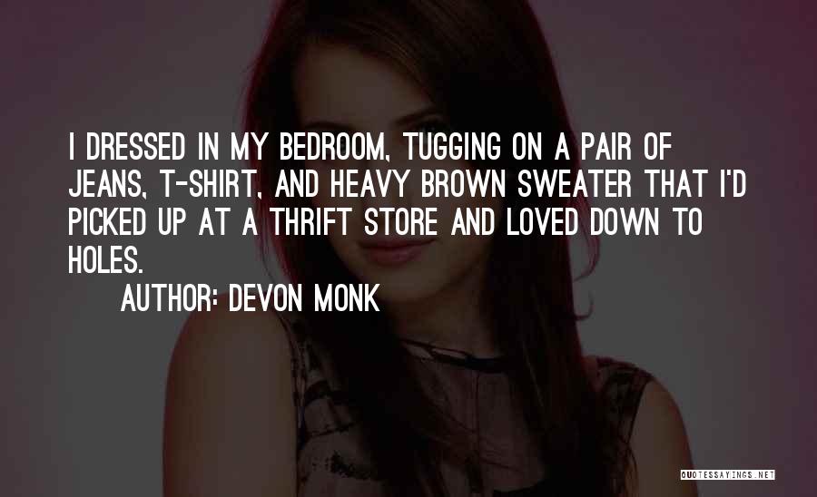 Holes In Jeans Quotes By Devon Monk