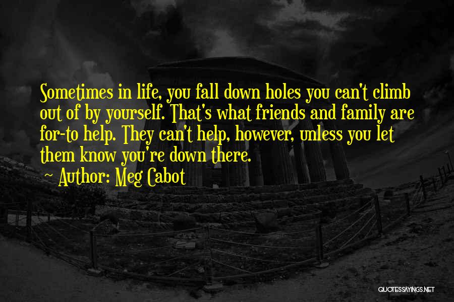 Holes In Life Quotes By Meg Cabot