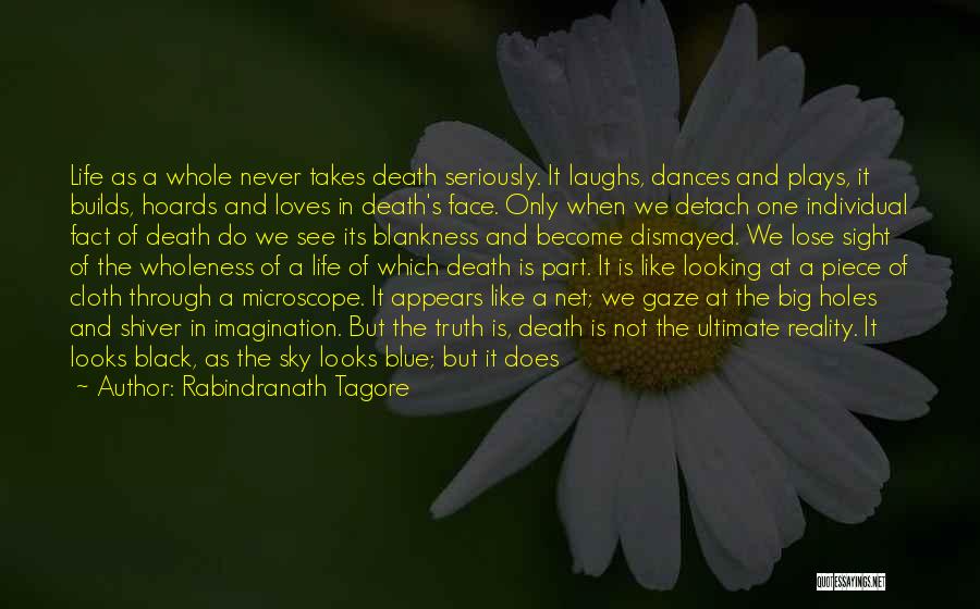 Holes In Life Quotes By Rabindranath Tagore