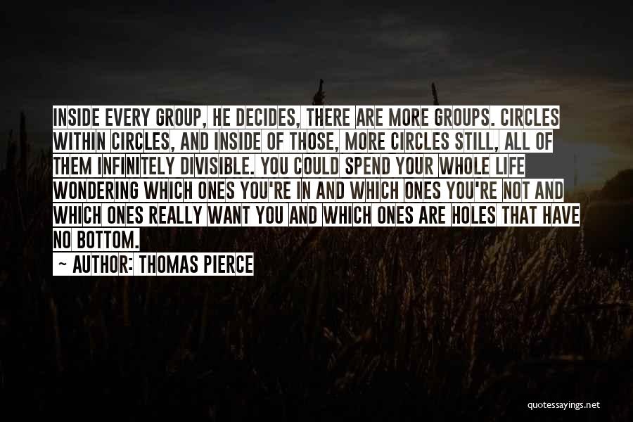 Holes In Life Quotes By Thomas Pierce