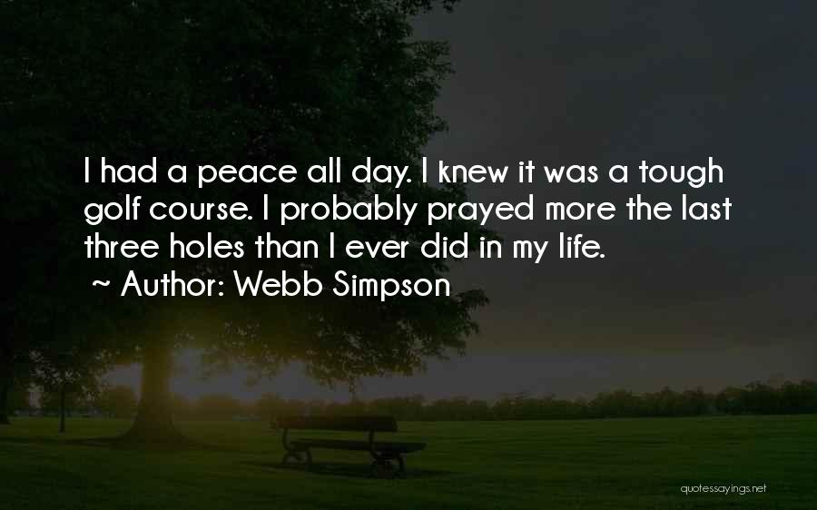 Holes In Life Quotes By Webb Simpson