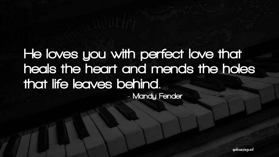 Holes In Your Heart Quotes By Mandy Fender