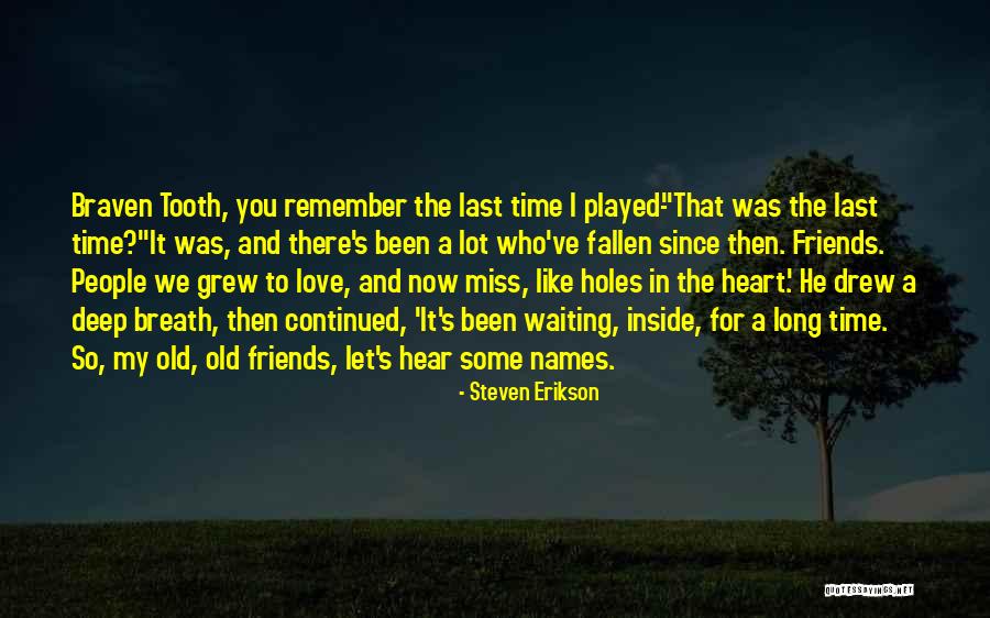 Holes In Your Heart Quotes By Steven Erikson