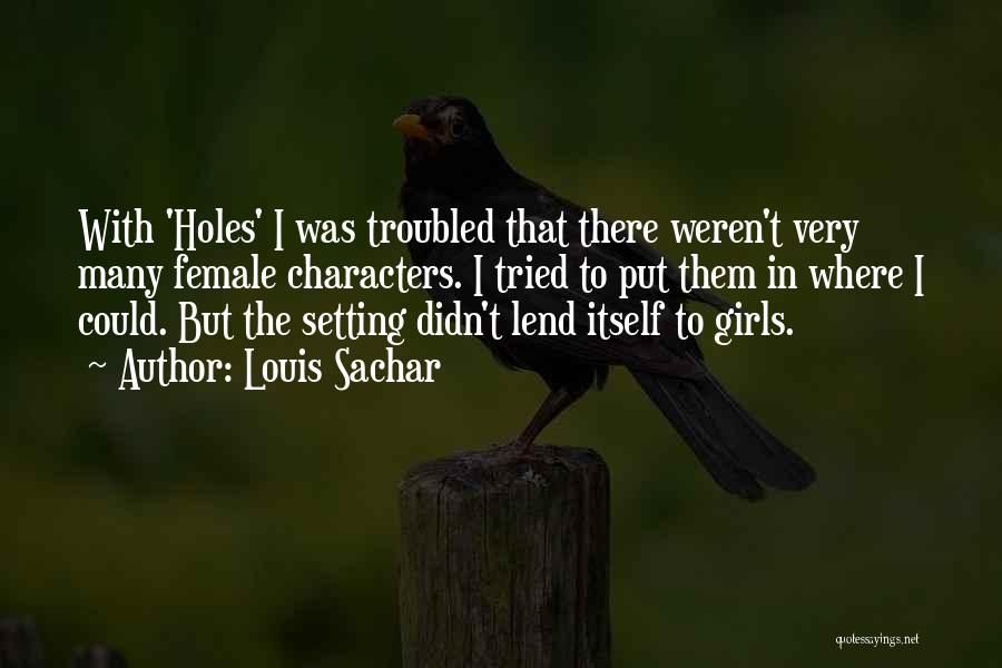 Holes Louis Sachar Quotes By Louis Sachar