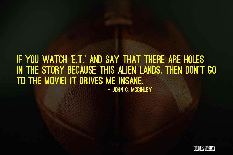 Holes Movie Quotes By John C. McGinley Holes Movie Quotes By John C. McGinley