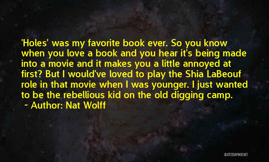 Holes The Book Quotes By Nat Wolff