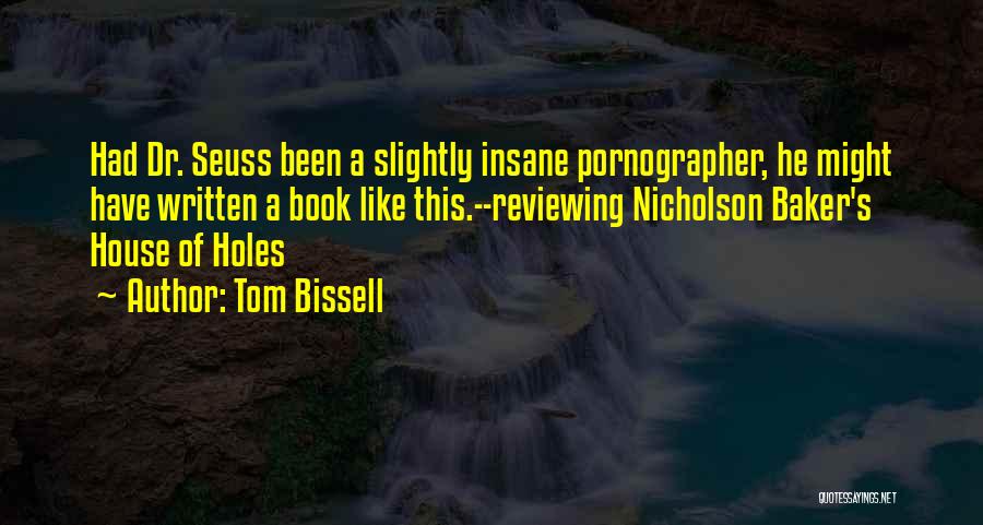 Holes The Book Quotes By Tom Bissell