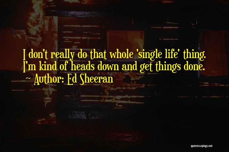 Holi Bhang Quotes By Ed Sheeran