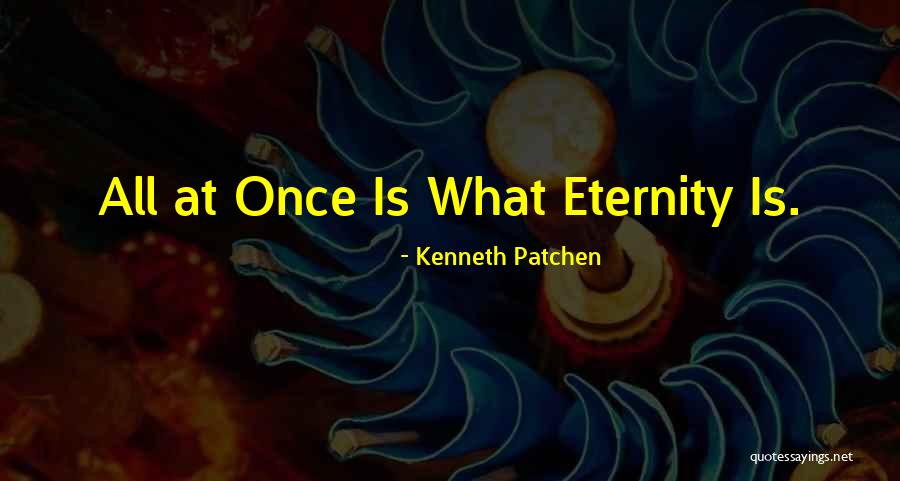 Holi Party Quotes By Kenneth Patchen Holi Party Quotes By Kenneth Patchen