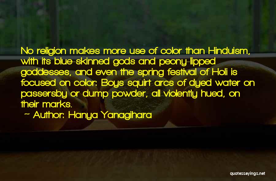 Holi Quotes By Hanya Yanagihara