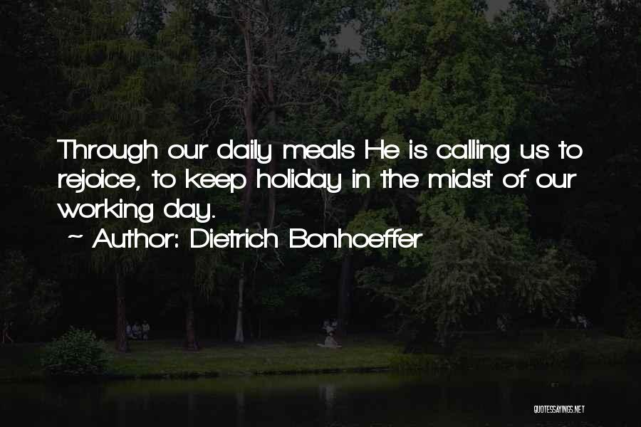 Holiday But Still Working Quotes By Dietrich Bonhoeffer