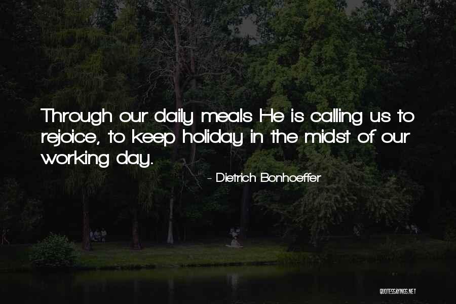 Holiday But Still Working Quotes By Dietrich Bonhoeffer