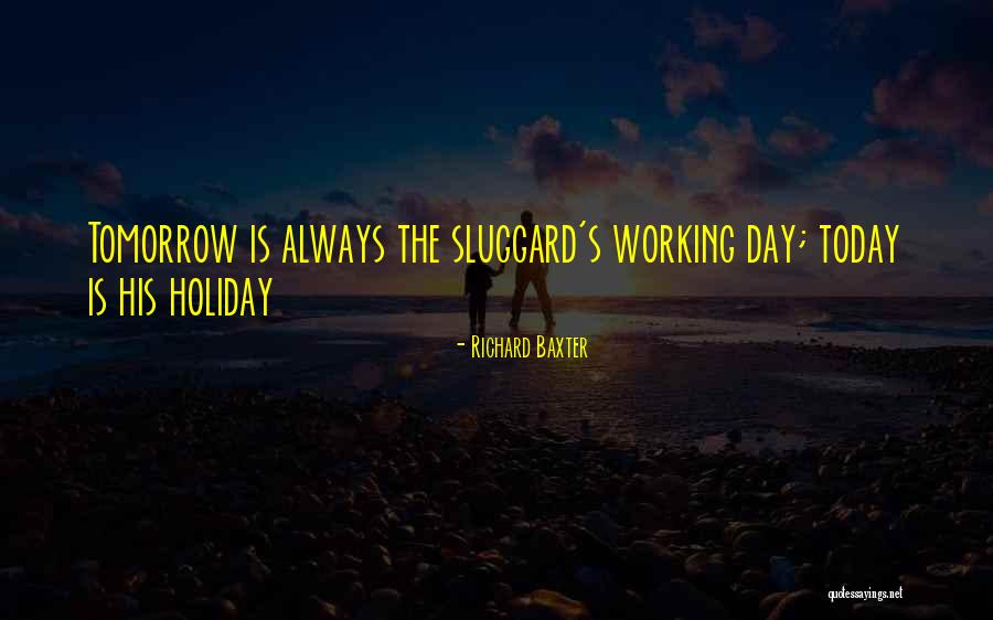 Holiday But Still Working Quotes By Richard Baxter