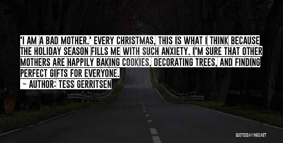 Holiday Cookies Quotes By Tess Gerritsen