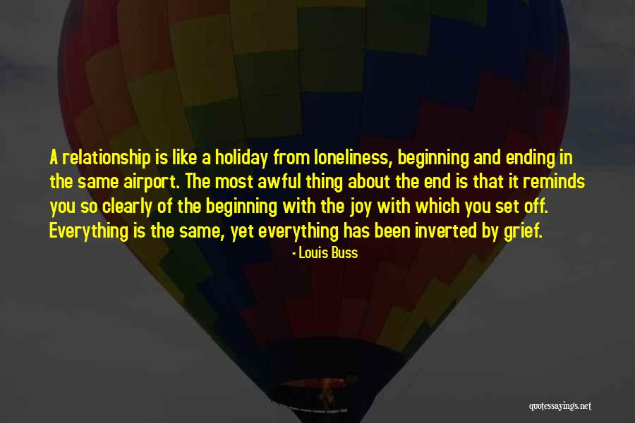 Holiday Ending Quotes By Louis Buss Holiday Ending Quotes By Louis Buss