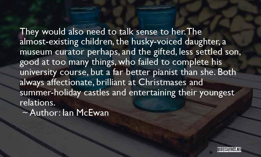 Holiday Entertaining Quotes By Ian McEwan