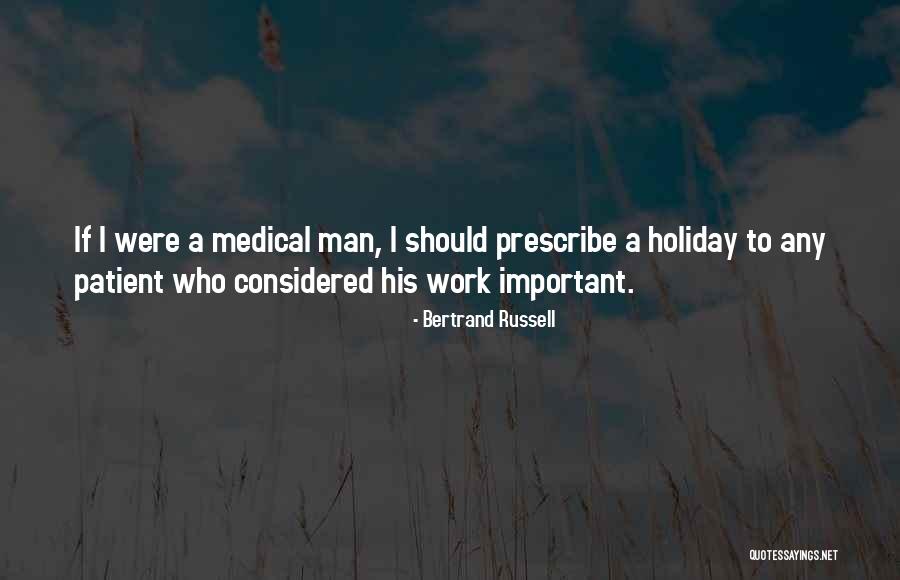 Holiday From Work Quotes By Bertrand Russell