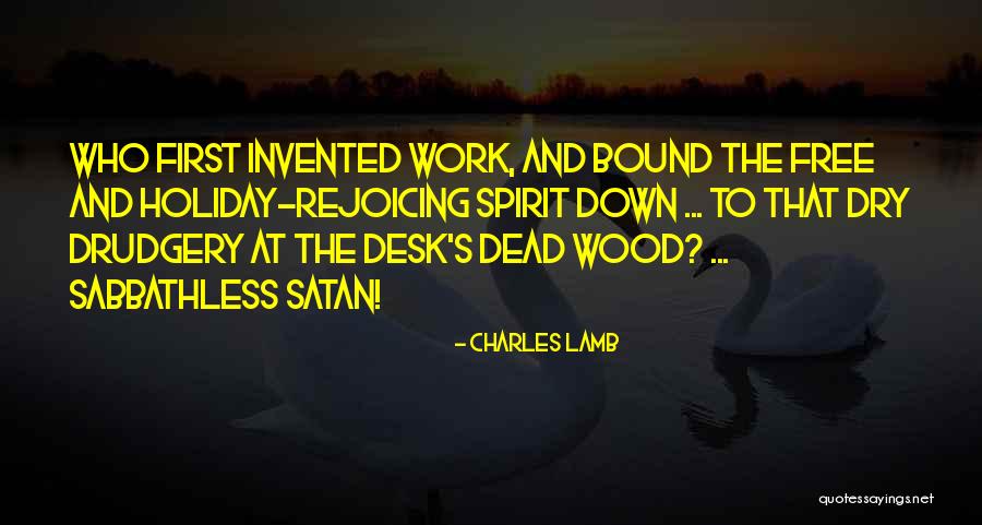 Holiday From Work Quotes By Charles Lamb