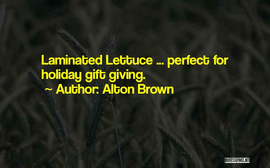 Holiday Gift Giving Quotes By Alton Brown