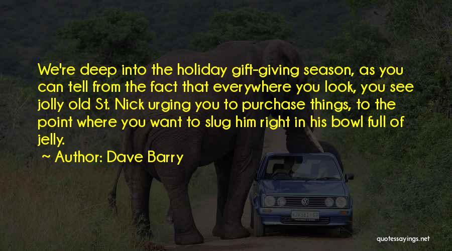 Holiday Gift Giving Quotes By Dave Barry