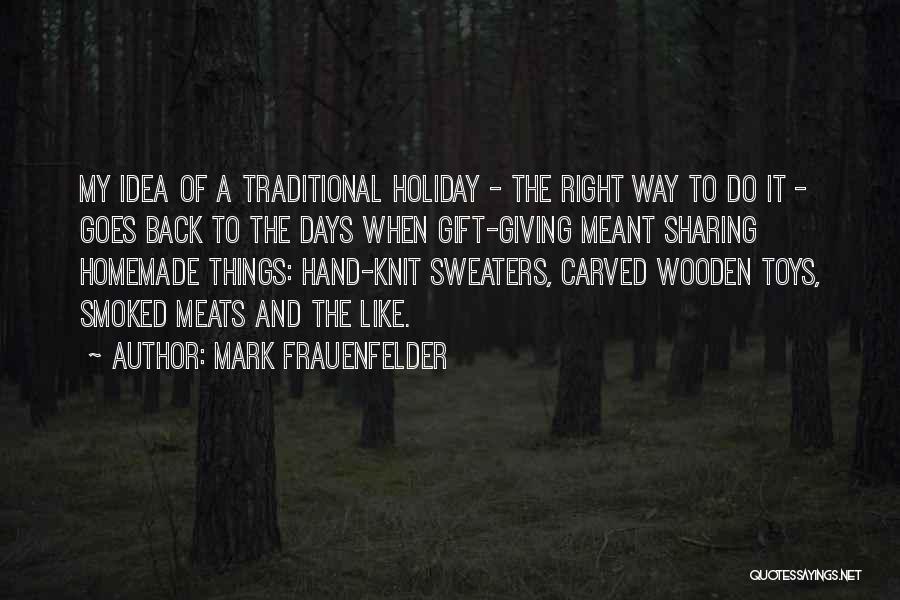 Holiday Gift Giving Quotes By Mark Frauenfelder